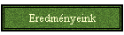 Eredményeink